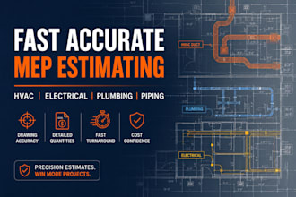 deliver fast and accurate mep estimating for hvac piping electrical and plumbing