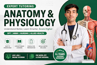 be your anatomy and physiology tutor