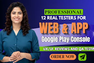 provide 12 real testers for google play console closed testing 14 days tested
