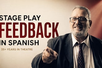 give expert feedback on your stage play in spanish