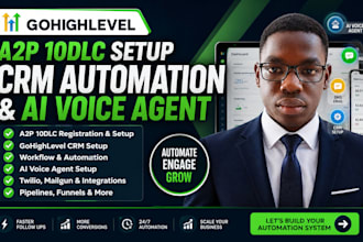 setup gohighlevel a2p 10dlc, CRM automation and ai voice agent for your agency