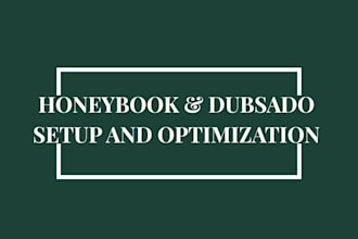 be your honeybook and dubsado expert