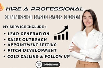 be commission based sales closer sales rep b2b sales closer cold calling