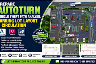 prepare autoturn vehicle swept path analysis, parking lot layout and circulation