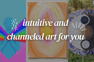 intuitive and channeled art for you