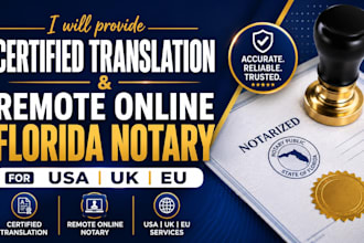 provide certified translation and remote online florida notary for USA UK and eu