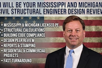 be your mississippi and michigan civil structural engineer design review