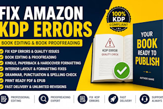 fix amazon KDP errors, manuscript book editing and formatting, and proofreading