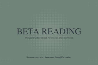 beta read your fiction manuscript with thoughtful feedback
