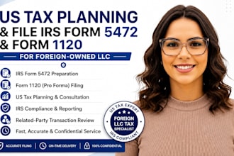 provide US tax planning and file irs form 5472 1120 for foreign owned llc
