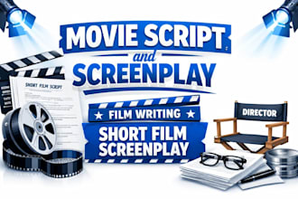 write movie script, screenplay, movie script writing, film script, feature film