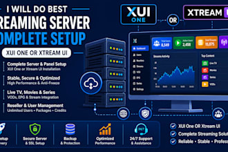 do complete iptv server and panel setup, stream setup, xui one, xtream ui