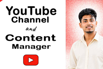 be your youtube channel manager and content creator