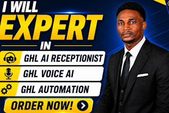 expert in ghl ai receptionist, ghl voice ai, ghl automation