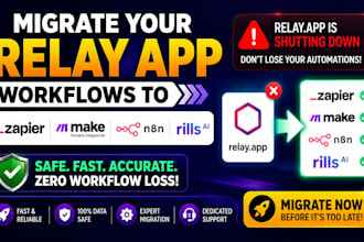 migrate your relay app workflows to zapier, make, n8n, rills ai before shutdown