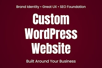 design a custom wordpress website built for your business
