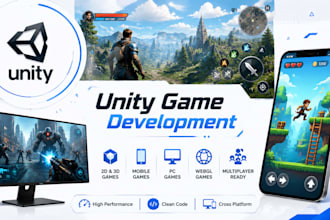 develop a professional unity 2d or 3d game for mobile, PC, and webgl