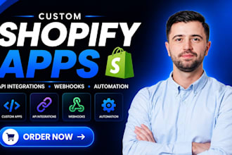build custom shopify apps, API integrations and shopify automation