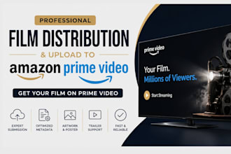 upload and distribute your film to amazon prime video with full support