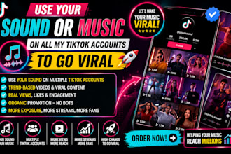 use your sound or music on all my tiktok account to go viral