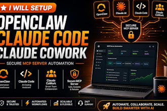 setup openclaw, claude code, claude cowork, secure mcp server automation