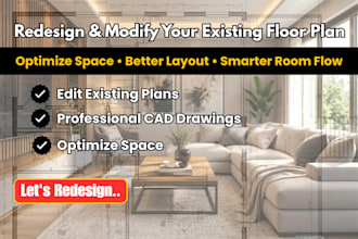 redesign,modify your existing floor plan with optimized layout to  maximize