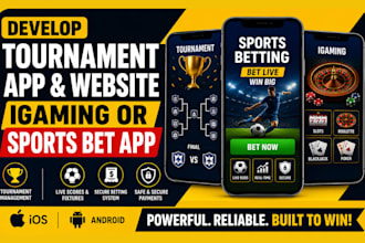 develop tournament app, sports tournament website, igaming or sports bet app