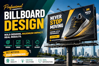 design a professional billboard, signage, outdoor advertising