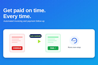 automate your invoicing so you always get paid on time
