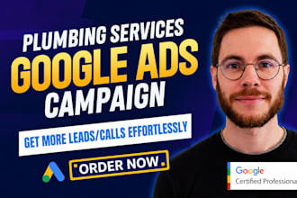 setup google ads for plumbing services to generate more local leads and calls