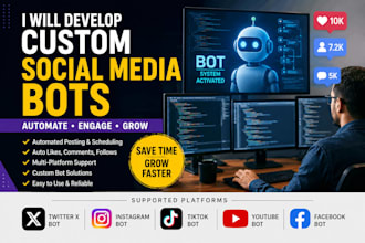 develop social media bot, instagram api bot, tiktok bot, twitter bot youtube bot