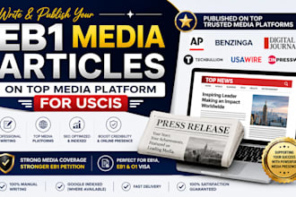 write and publish your eb1 media articles on top media platform for uscis