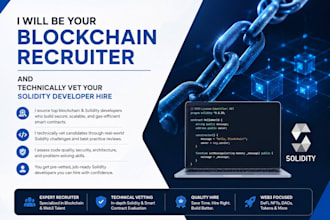be your blockchain recruiter and technically vet your solidity developer hire