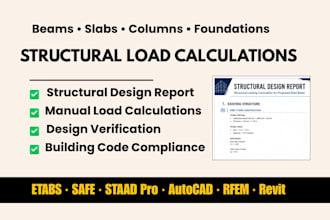 do structural load calculations for beams, slabs, columns, and foundation