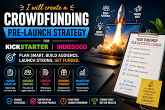 create a crowdfunding pre launch strategy for kickstarter indiegogo gofundme
