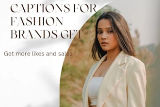 write instagram captions for fashion and business brands