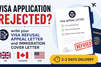 write your visa refusal appeal letter and immigration cover letter UK canada USA