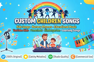 compose and produce catchy custom children songs, kids music and nursery rhymes