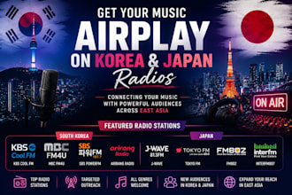 get your music airplay on korea and japan radios