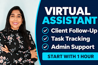 be your virtual assistant for client follow up and admin support