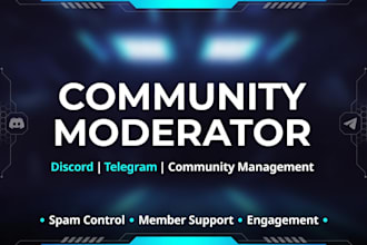 be your community moderator and manage your online community