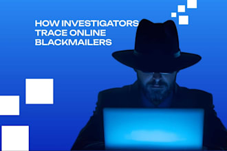 find,social media harassment trace blackmailers detect scammers and find someone