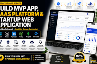build mvp app, saas platform, and startup web application