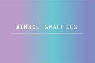 create window graphics and window signage for your store