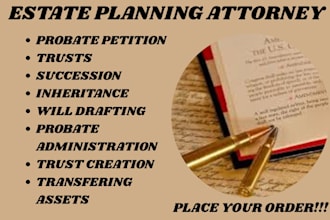 write probate petitions, trusts,succession,inheritance as estate planning lawyer