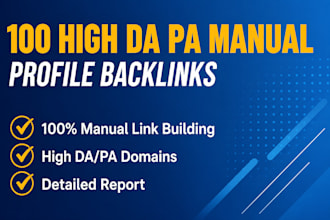 do 100 manual high domain authority SEO profile backlinks