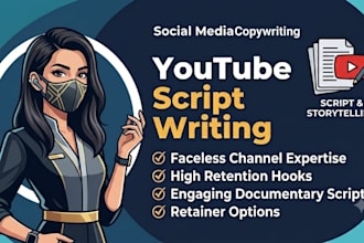 be your youtube script writer for high retention videos