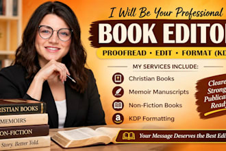 proofread, edit christian books,memoir manuscript, non fiction books,format KDP