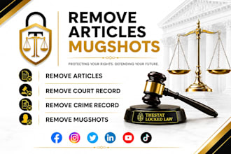 remove defamatory false articles mugshots erase bad news damaging content dmca