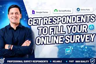 recruit 1000 respondents to fill your online survey form google form or polls